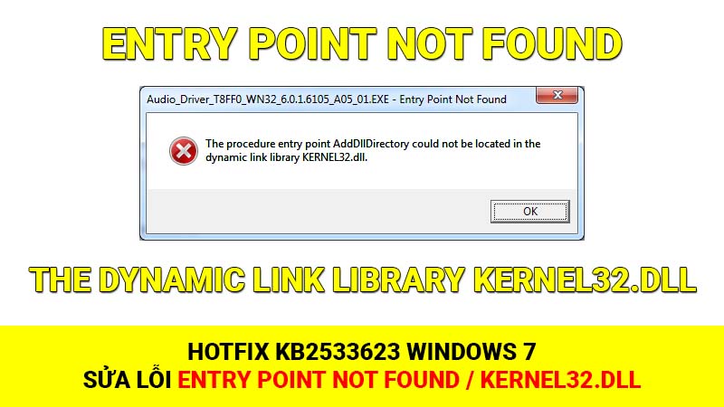Sửa lỗi Entry Point Not Found / Kernel32.dll bằng Hotfix KB2533623 trên Windows 7