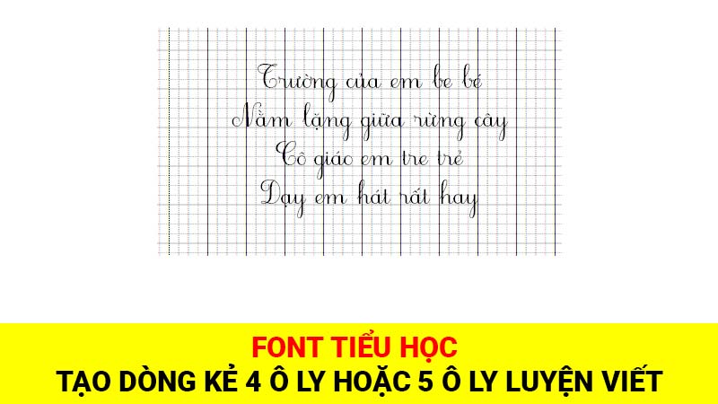 Font Tiểu học tạo dòng kẻ 4 ô ly hoặc 5 ô ly luyện viết