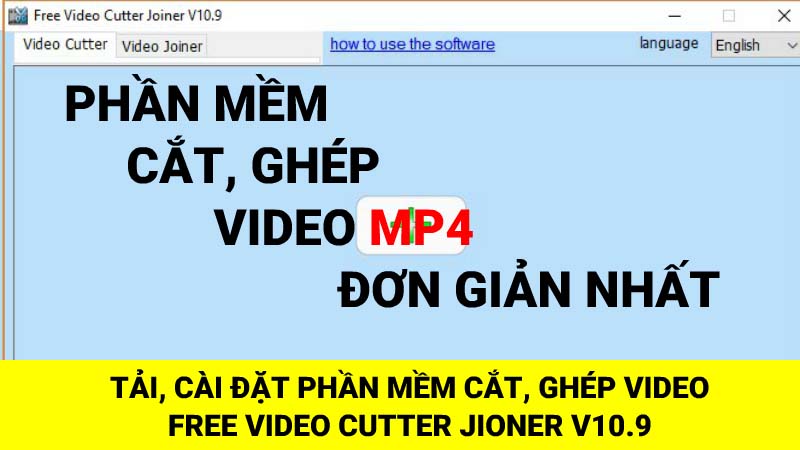 Phần mềm cắt, ghép video MP4 miễn phí - đơn giản nhất