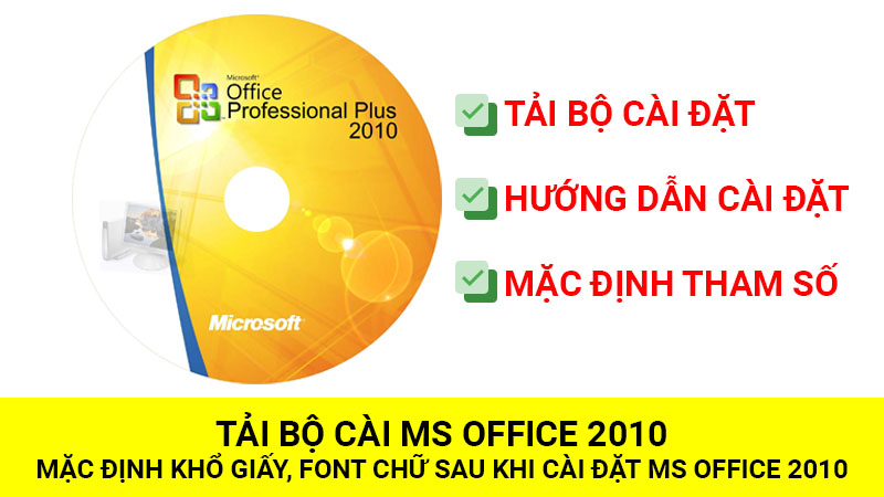 Tải bộ cài Office 2010 full, hướng dẫn mặc định khổ giấy, căn lề văn bản Office 2010