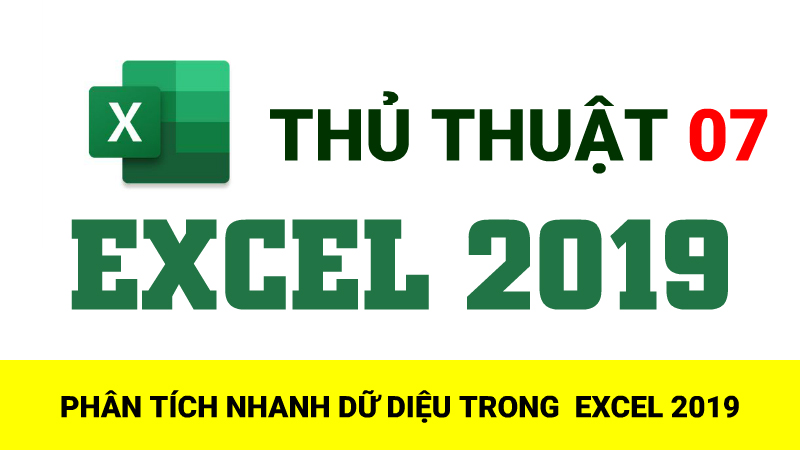 Phân Tích Nhanh (Quick Analysis) Trong Excel 2019 - Thủ Thuật Excel 07