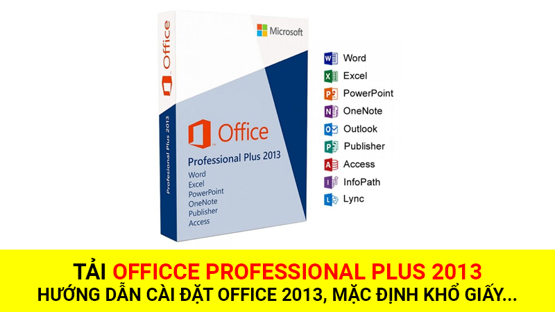 Tải Office 2013 Professional Plus phiên bản mới cập nhập