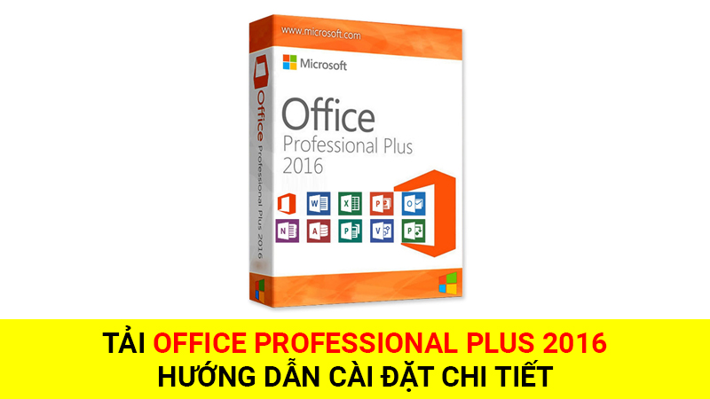 Tải Office 2016 Professional Plus phiên bản chính thức