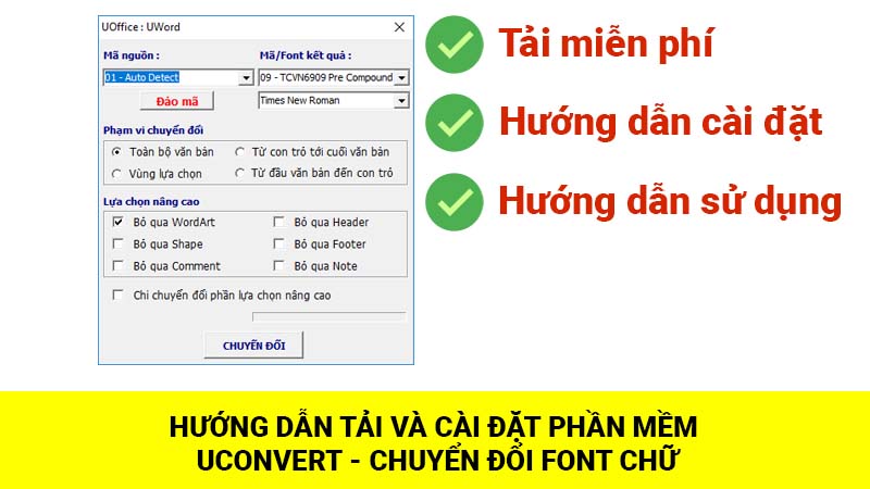 Tải và cài đặt nhanh UConvert phần mềm chuyển đổi font chữ tiếng Việt hoàn toàn miễn phí
