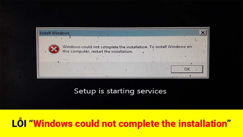 Lỗi  "Windows could not complete the installation" sau khi cài đặt trên Windows NT hoặc VMWARE