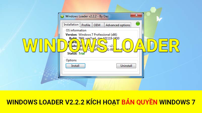 Miễn phí Windows Loader v2.2 kích hoạt bản quyền Windows 7